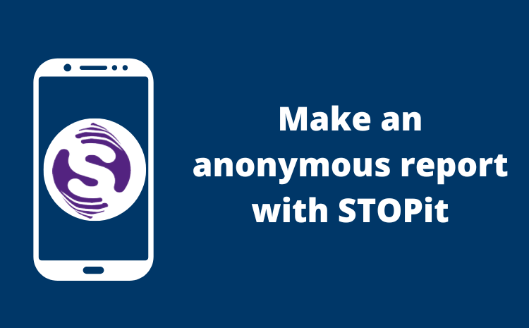 Make an anonymouse report with STOPit